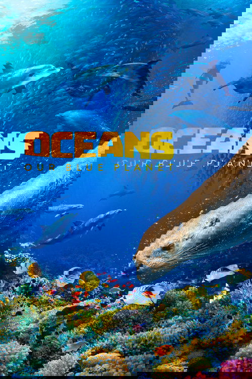 Oceans: Our Blue Planet постер