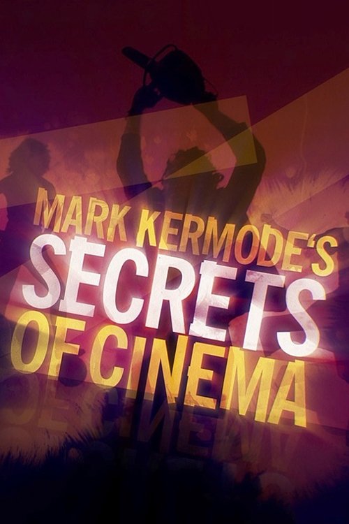 Mark Kermode's Secrets of Cinema постер