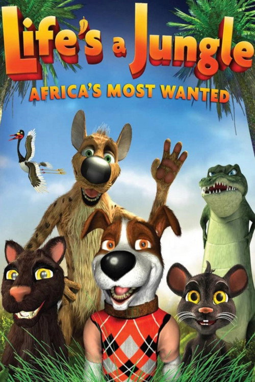 Life's a Jungle: Africa's Most Wanted постер