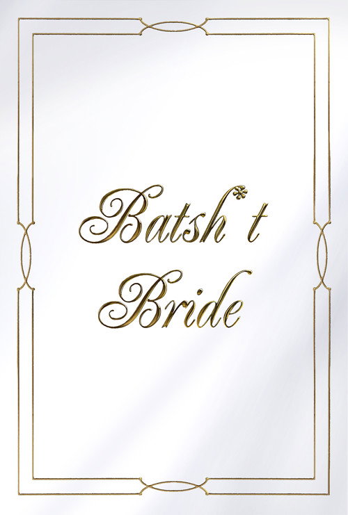 Batsh*t Bride постер