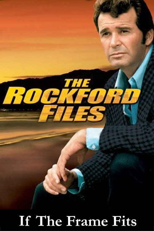 The Rockford Files: If the Frame Fits... постер