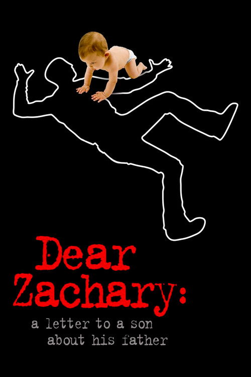 Dear Zachary: A Letter to a Son About His Father постер