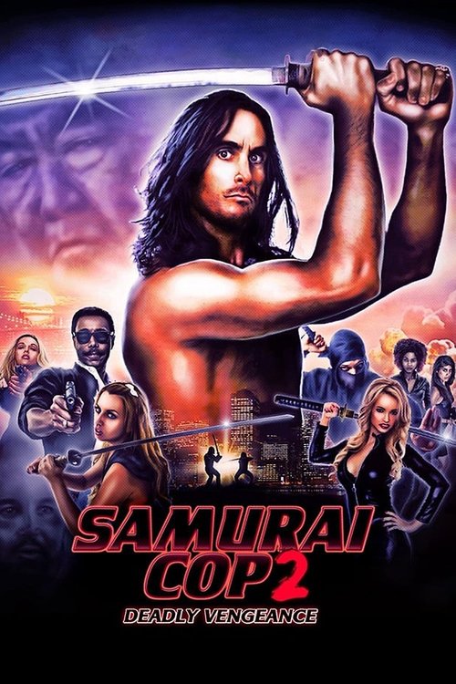 Samurai Cop 2: Deadly Vengeance постер