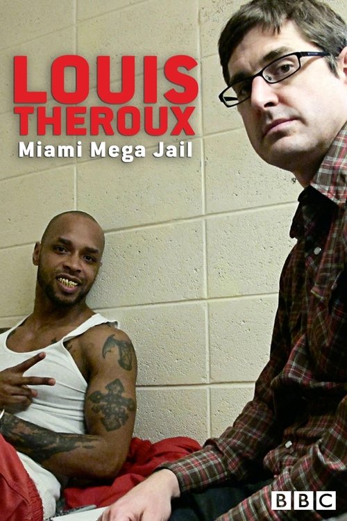 Louis Theroux: Miami Mega-Jail постер
