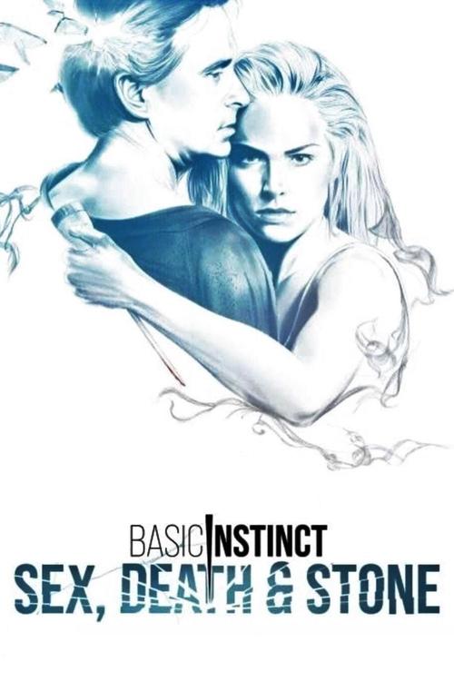 Basic Instinct: Sex, Death & Stone постер