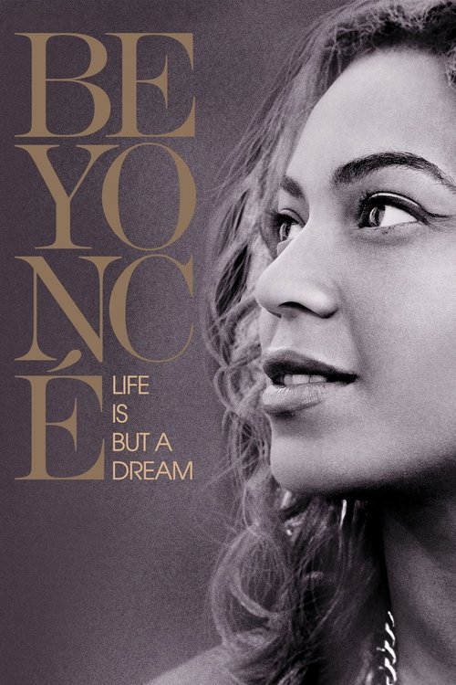 Beyoncé: Life Is But a Dream постер