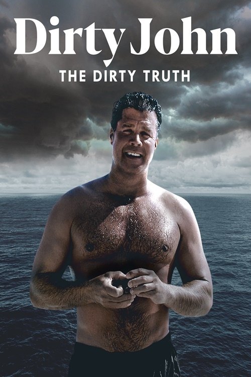 Dirty John: The Dirty Truth постер