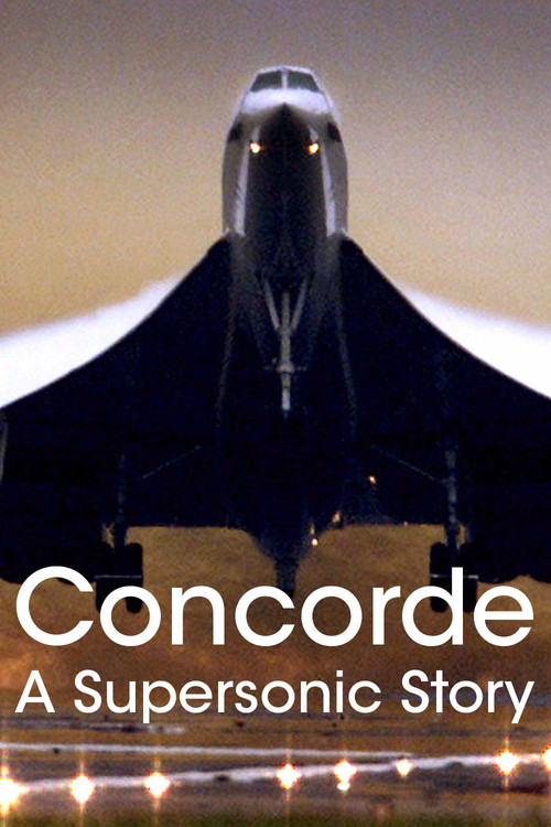 Concorde: A Supersonic Story постер