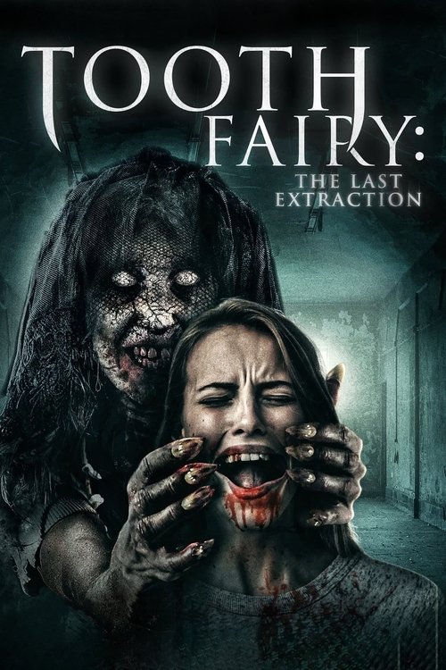 Tooth Fairy: The Last Extraction постер