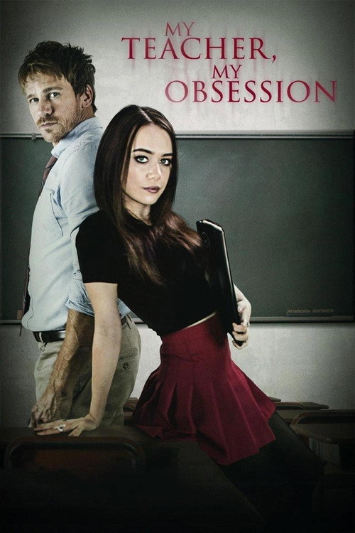 My Teacher, My Obsession постер