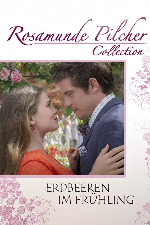 Rosamunde Pilcher: Erdbeeren im Frühling постер
