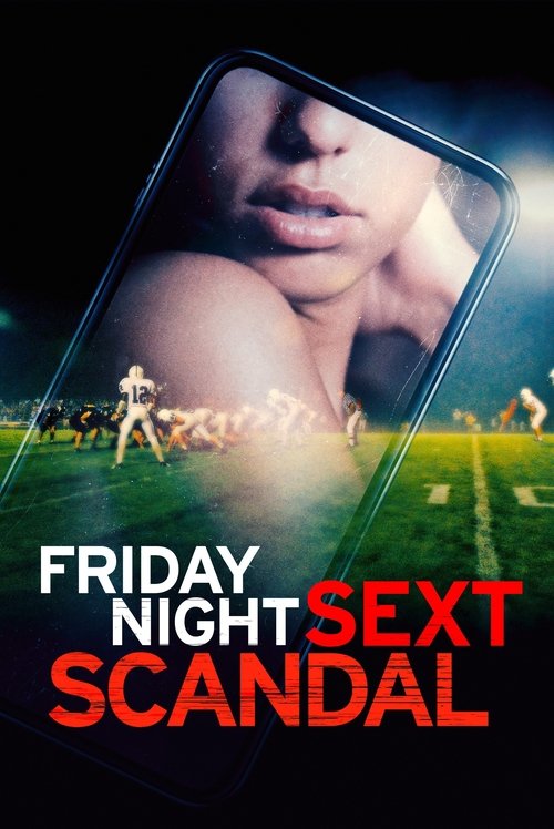 Friday Night Sext Scandal постер