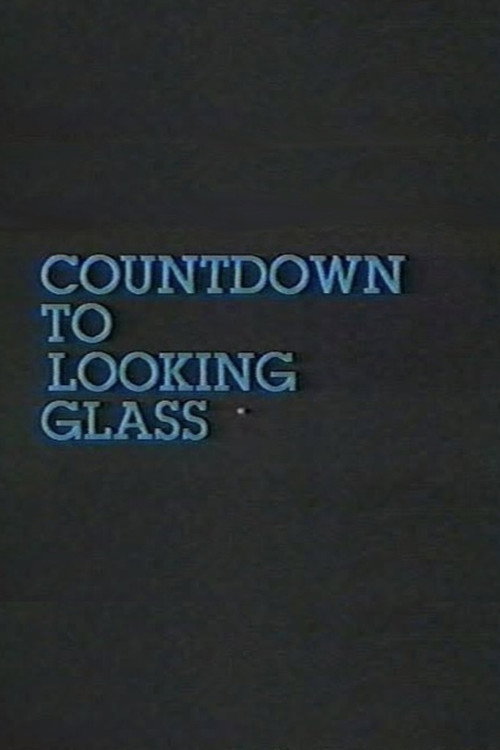 Countdown to Looking Glass постер