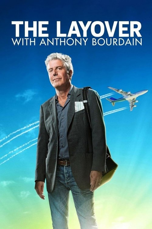 Anthony Bourdain: The Layover постер