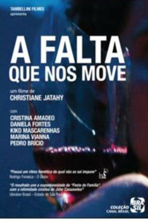 A Falta que Nos Move постер