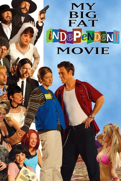 My Big Fat Independent Movie постер