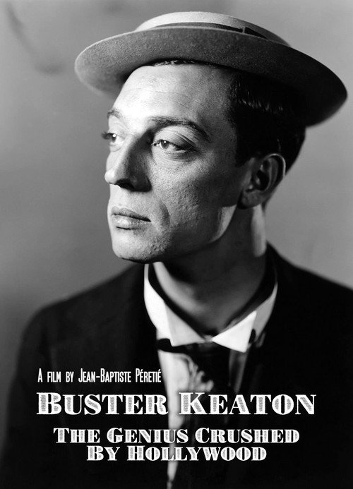 Buster Keaton: The Genius Destroyed by Hollywood постер