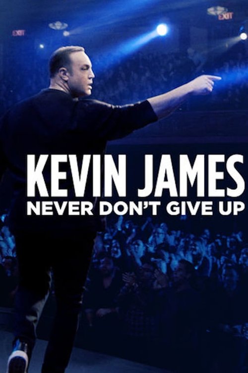 Kevin James: Never Don't Give Up постер
