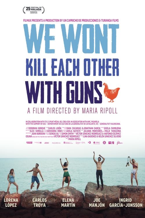 We Won't Kill Each Other with Guns постер