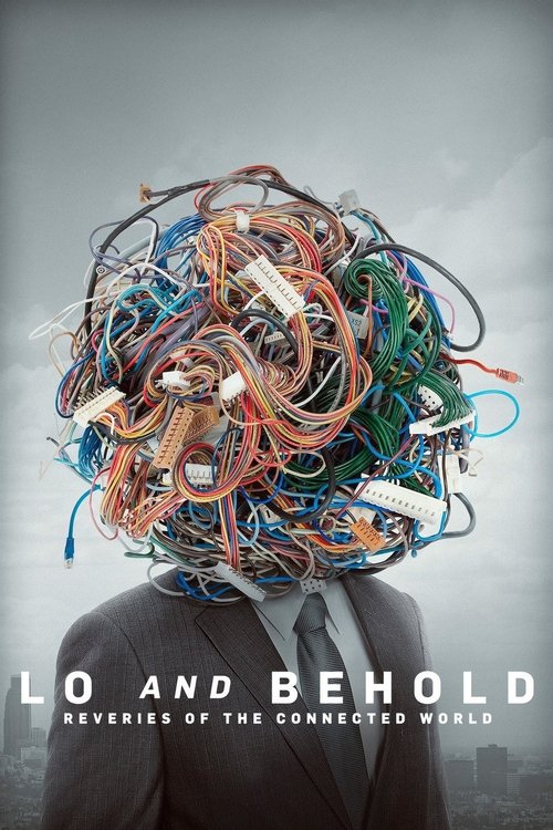 Lo and Behold: Reveries of the Connected World постер