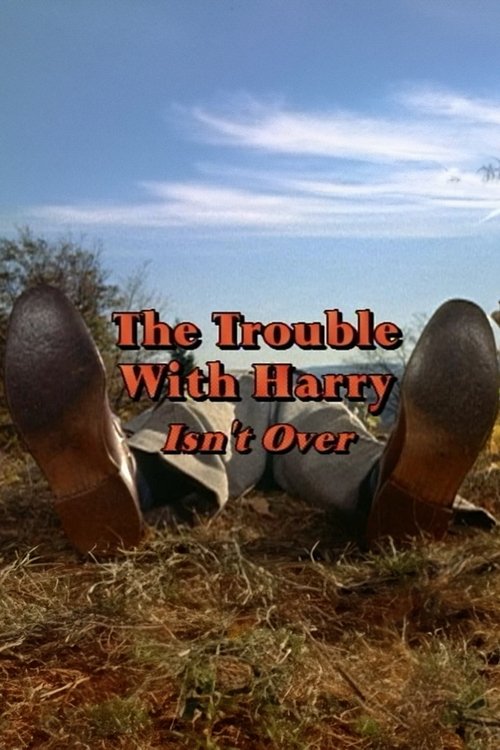 'The Trouble with Harry' Isn't Over постер