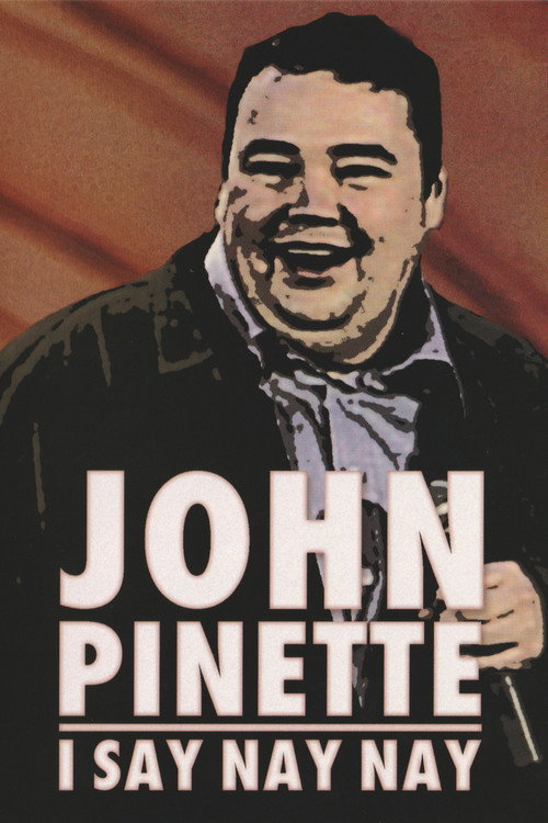 John Pinette: I Say Nay Nay постер