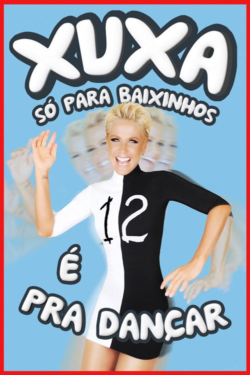 Xuxa Só Para Baixinhos 12: É Pra Dançar постер