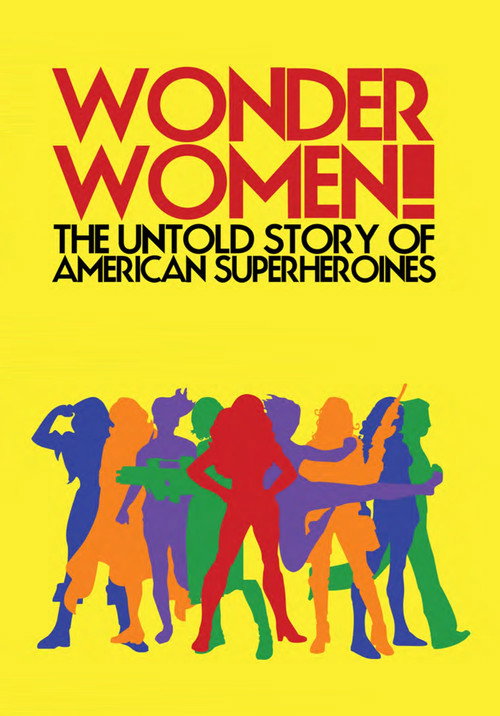 Wonder Women!: The Untold Story of American Superheroines постер