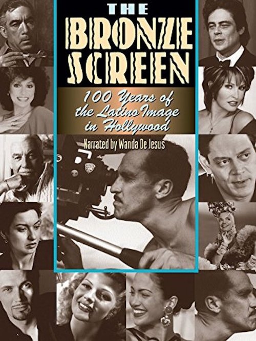 The Bronze Screen: 100 Years of the Latino Image in American Cinema постер