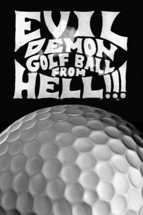 Evil Demon Golfball from Hell!!! постер