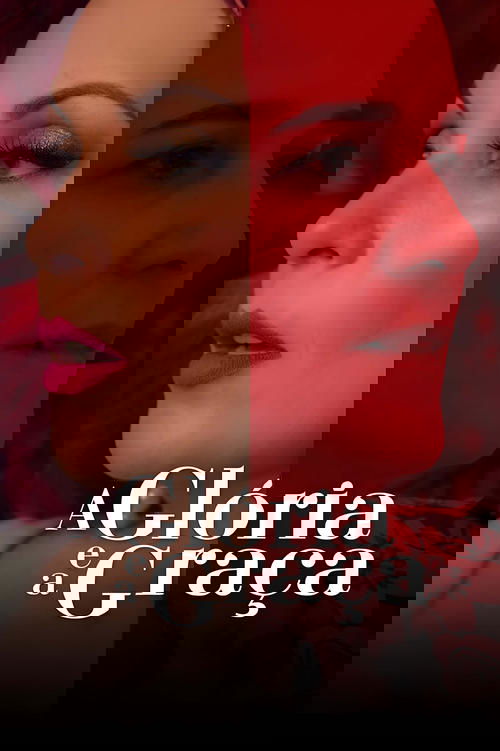 A Glória e a Graça постер