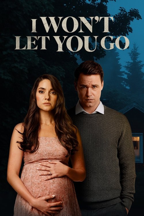 I Won't Let You Go постер