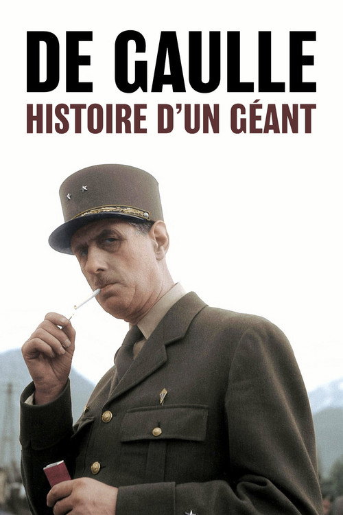 De Gaulle, histoire d'un géant постер