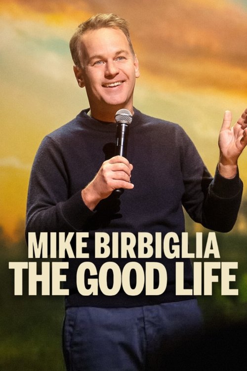 Mike Birbiglia: The Good Life постер