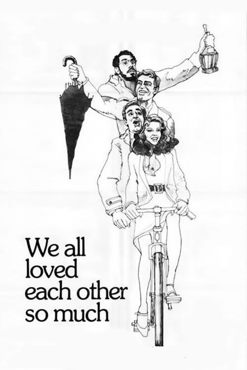 We All Loved Each Other So Much постер