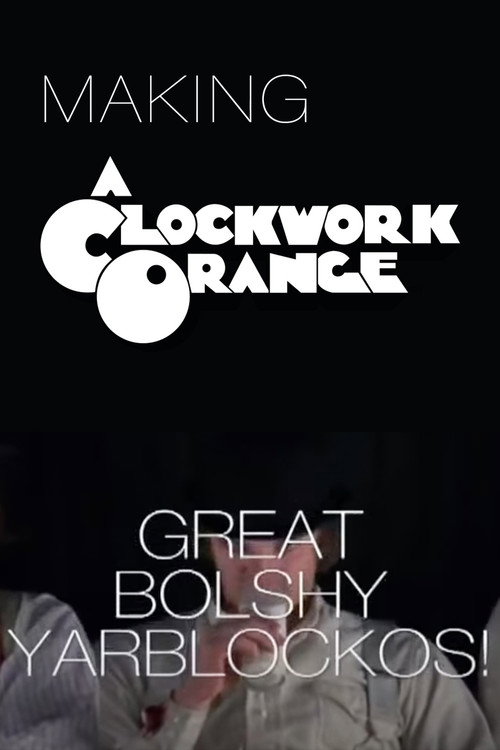 Great Bolshy Yarblockos!: Making 'A Clockwork Orange' постер
