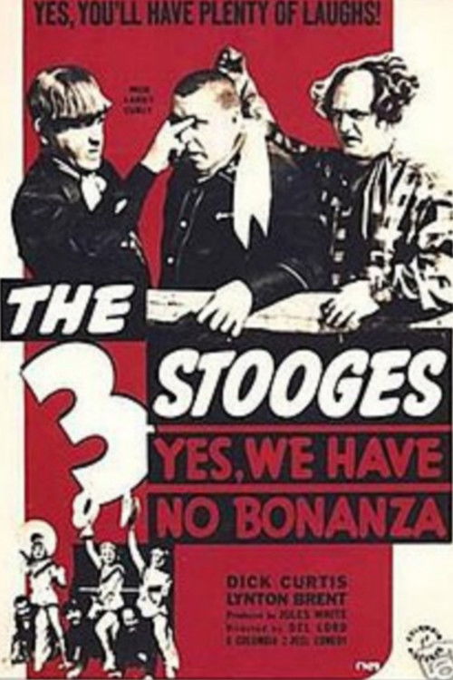 Yes, We Have No Bonanza постер