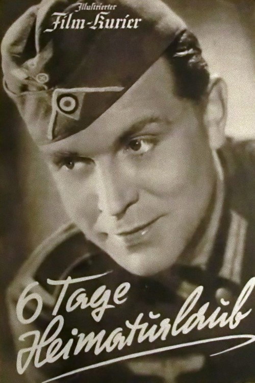 Sechs Tage Heimaturlaub постер