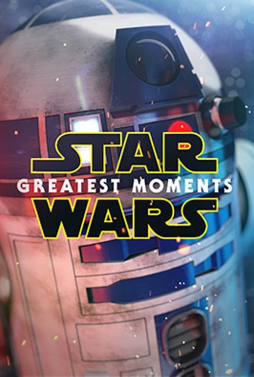 Star Wars: Greatest Moments постер