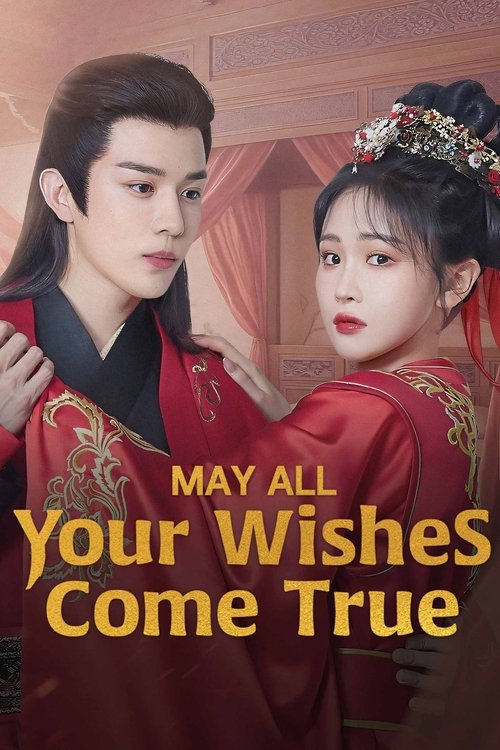 May All Your Wishes Come True постер