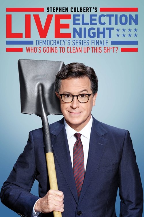 Stephen Colbert's Live Election Night Democracy's Series Finale постер