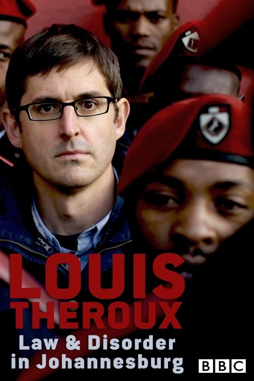 Louis Theroux: Law and Disorder in Johannesburg постер