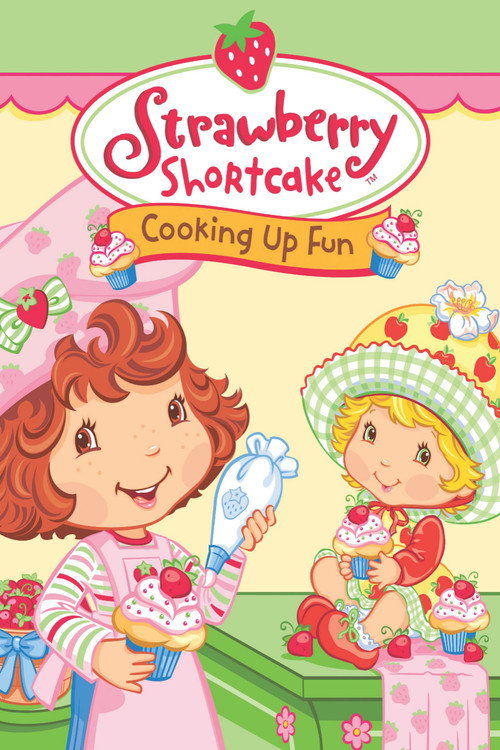 Strawberry Shortcake: Cooking Up Fun постер