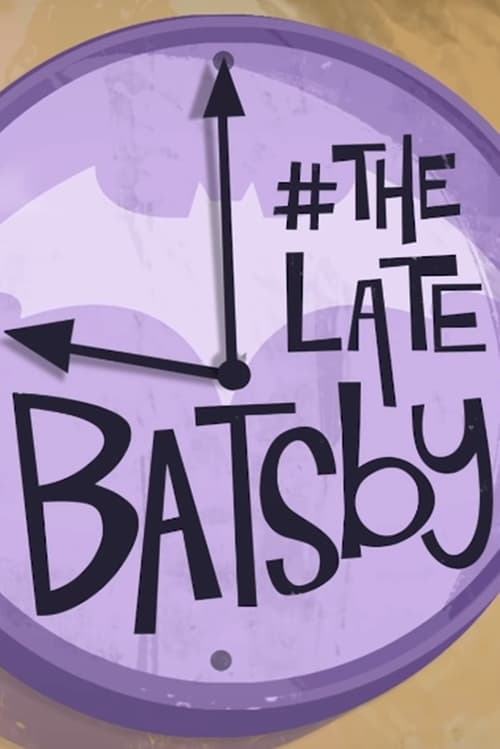 The Late Batsby постер