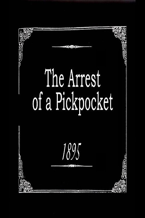 The Arrest of a Pickpocket постер