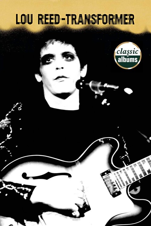 Classic Albums: Lou Reed - Transformer постер