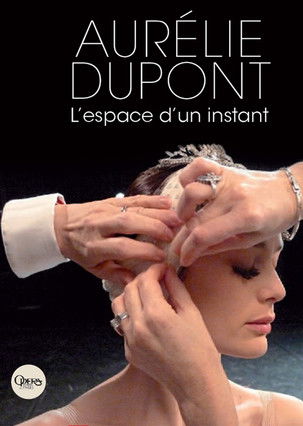 Aurélie Dupont, l'espace d'un instant постер