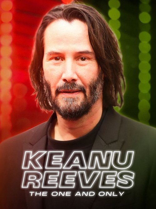 Keanu Reeves: The One and Only постер