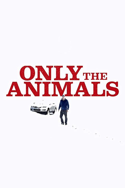 Only the Animals постер
