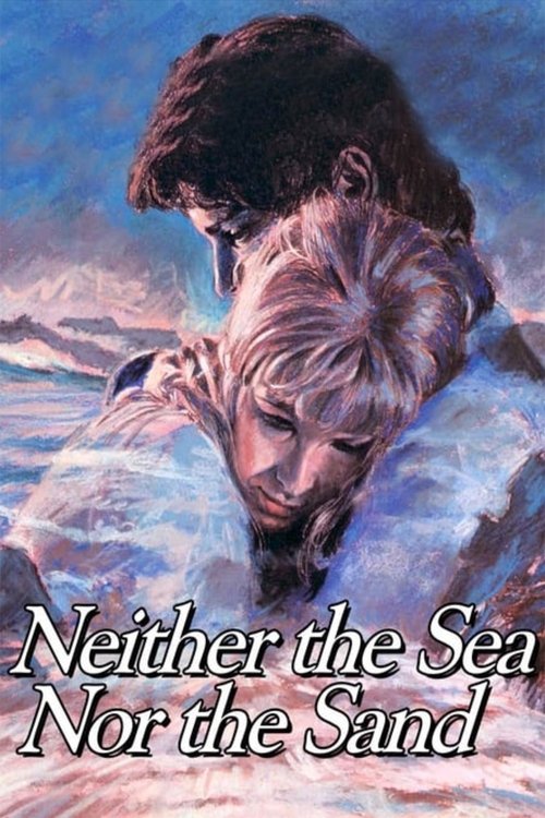 Neither the Sea Nor the Sand постер